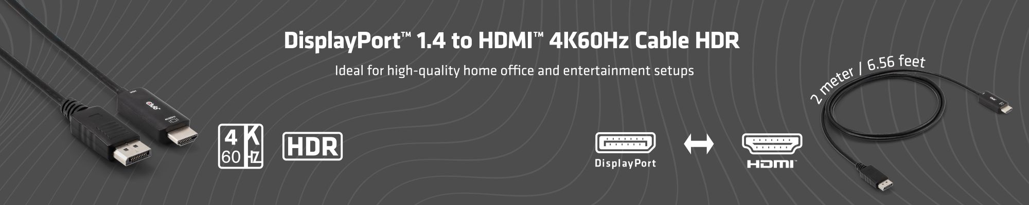 DisplayPort™ 1.4 to HDMI™ 4K60Hz Cable with HDR M/M 2 m / 6.56ft 32 AWG