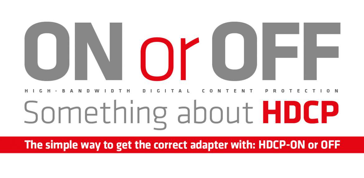 ON or OFF - Something about HDCP
									