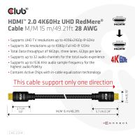Descripción: El Club 3D CAC-2314 Cable HDMI™ 2.0 4K60Hz UHD RedMere® M/M 15 m/49,21 pies 28 AWG permite la conexión de su PC u ordenador portátil para juegos compatible con HDMI™ a un monitor de (ultra) alta definición u otro dispositivo compatible con HD