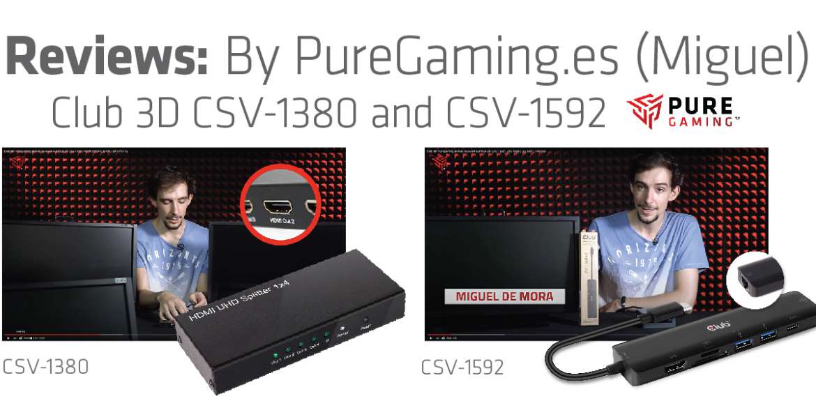 Reviews of the CLUB 3D CSV-1380 and CSV-1592. By PureGaming.es 